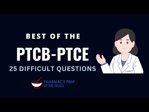 PTCB Pharmacy Technician Certification Exam Difficult Questions [ExCPT, FPGEE, NAPLEX, PEBC]