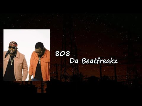 808 - Da Beatfreakz x DigDat x Dutchavelli x B Young  Lyrics