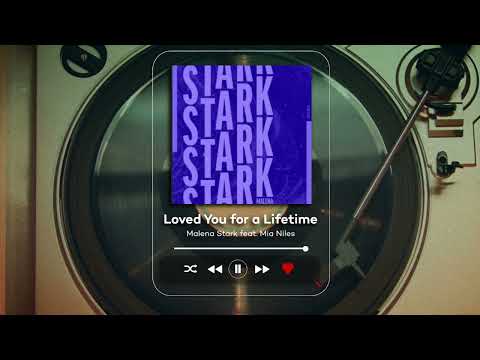 Malena Stark feat. Mia Niles - Loved You for a Lifetime