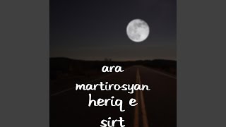 Ara Martirosyan - Heriq e Sirt (2017)