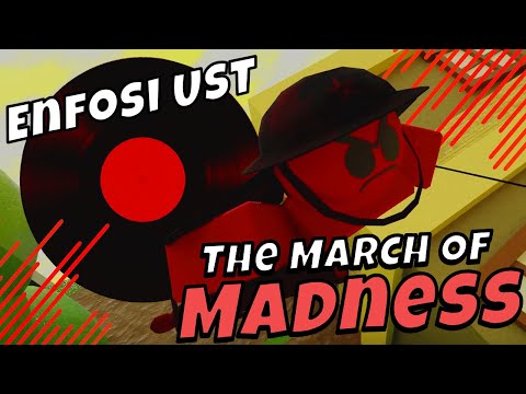 The March of Madness - Enfosi UST