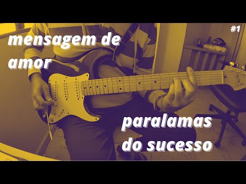 Mensagem de Amor - Paralamas do Sucesso