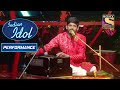 Sawai के सुरों से सजा Stage जब गाया Pardesi Pardesi Indian Idol 