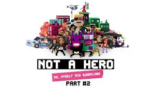 Not A Hero [Me, Myself & BunnyLord] Part 2 | Killinator Killstreak