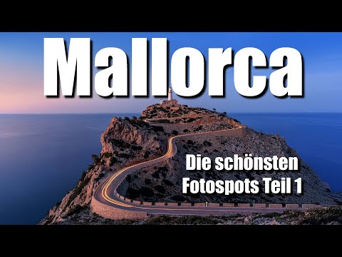 Mallorca Fotospots 😍 | Die schönsten Orte für tolle Landschaftsfotos | Landschaftsfotografie Teil 1