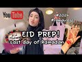 EID PREPARATIONS - Last Day of Ramadan ❤️ #dailyvlogs