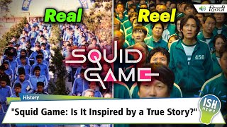 Squid Game: Is It Inspired by a True Story?