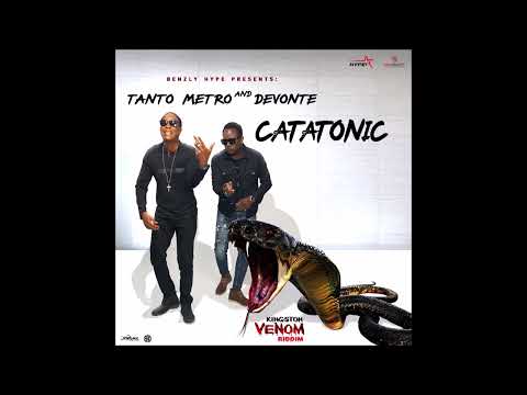 TANTO METRO & DEVONTE - CATATONIC (KiNGsToN VeNOM)
