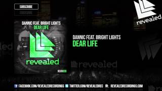 Dannic feat. Bright Lights - Dear Life (OUT NOW!)