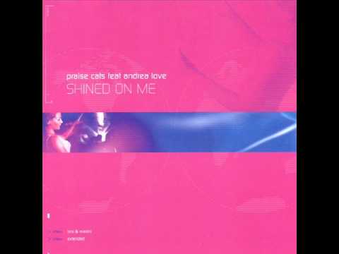 Praise Cats feat. Andrea Love - Shined on me