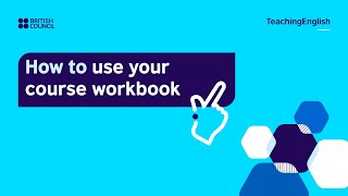 How to use your TeachingEnglish course workbook