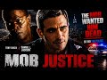 The Mob And The Law Wanted Him Dead MOB JUSTICE Full Crime Movie