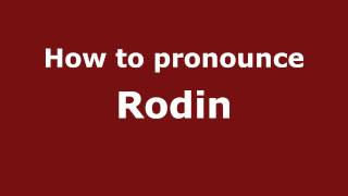 How to pronounce Rodin