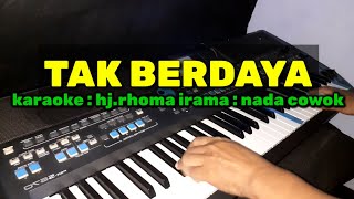 Download lagu Tak berdaya karaoke slow - hj.rhoma irama - nada cowok - irama musik psr670 mp3