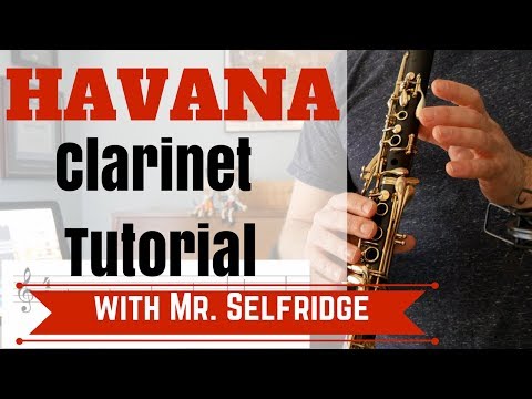HAVANA Clarinet Tutorial