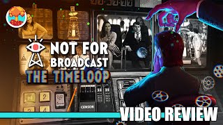 Review: Not for Broadcast - The Timeloop (PlayStation 4/5, Xbox & Steam) - Defunct Games