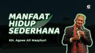 Download lagu KH. Agoes Ali Masyhuri (Gus Ali): Urgensi Hidup Sederhana mp3