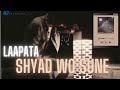 KING - LAAPATA (Lofi Version) ❤️‍🩹🥀 | Sad Feelings  Soulful Vibes | Shayad Wo Sune