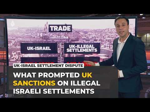What prompted UK sanctions on illegal Israeli settlements in the West Bank?