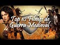 Top 10 Filmes De Guerra Medieval