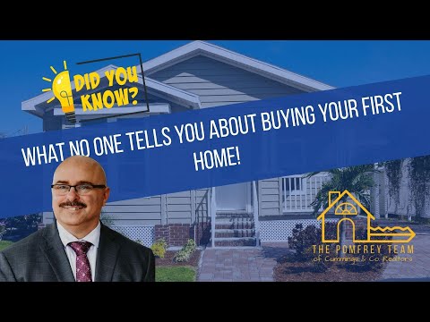 WHAT NO ONE TELLS YOU FOR FIRST TIME HOME BUYERS!