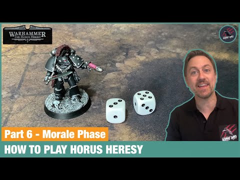 HOW TO PLAY HORUS HERESY PART 6 - The Morale Phase - A Beginners Guide To Warhammer Horus Heresy