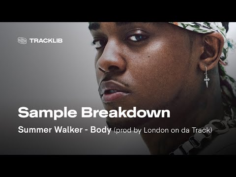 Sample Breakdown: Summer Walker - Body