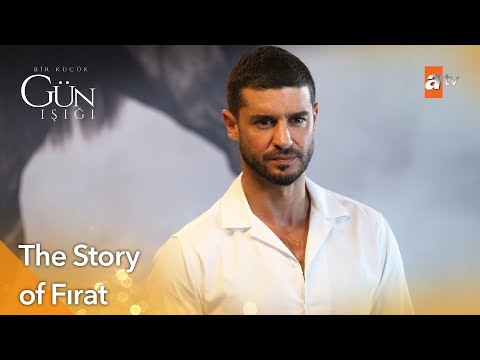 The Story of Fırat - Bir Kucuk Gun Isigi | Exclusive Scenes ✨