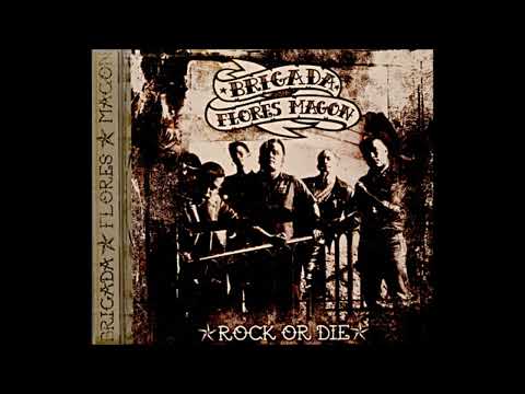 Brigada Flores Magon - Rock Or Die (2002) FULL ALBUM
