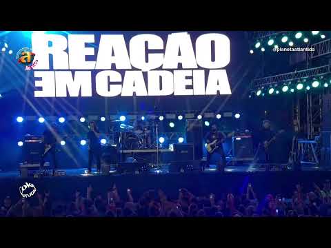 Reação Em Cadeia - Planeta Atlântida 2024