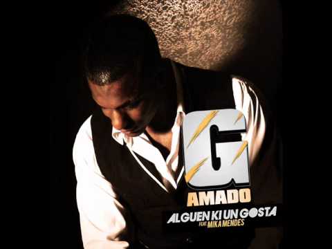 G-Amado feat. Mika Mendes  "Alguen ki un gosta"  [2012] By É-Karga Music Ent.