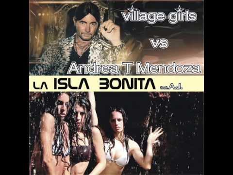 Village Girls Vs Andrea T Mendoza feat  Aj La Isla Bonita-Song Weekend Space Fm 107