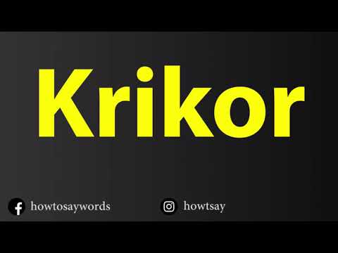How To Pronounce Krikor
