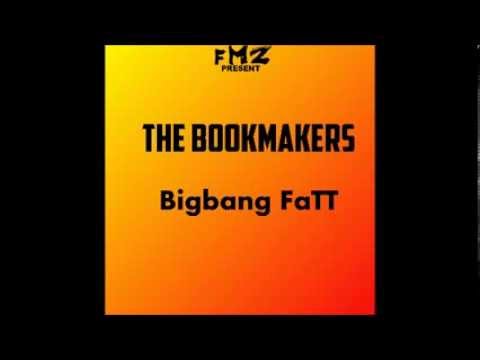 THE BOOKMAKERS   Bigbang FaTT Radio Edit