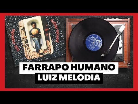 Farrapo Humano - Luiz Melodia