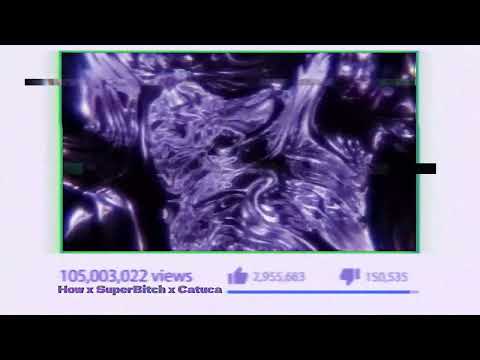 How x SuperBitch x Catuca (ZUCCH EDIT)