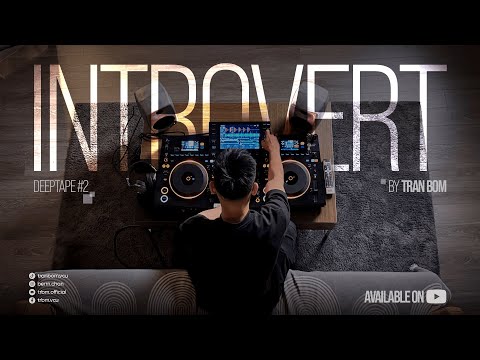 Deeptape #2 | INTROVERT by Tran Bom