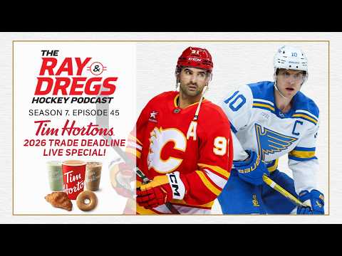 Ray and Dregs LIVE! Tim Hortons 2026 Trade Deadline Special!