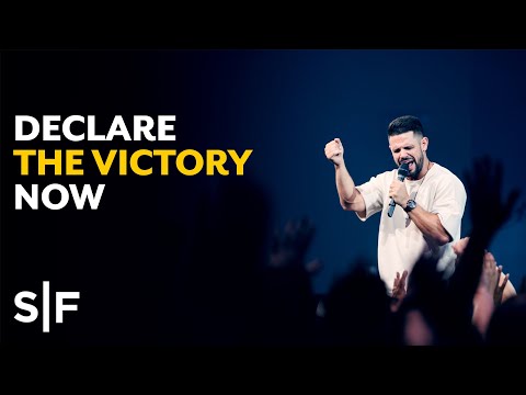 Declare Your Victory Now | Pastor Steven Furtick Video
