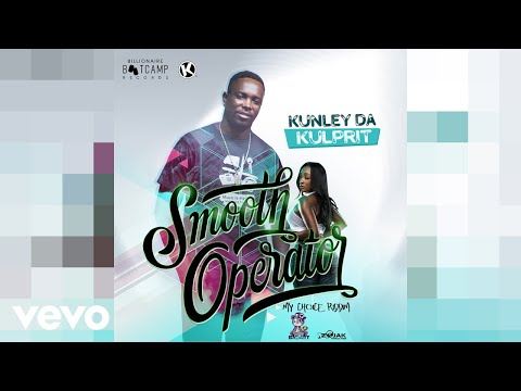 Kunley Da Kulprit - Smooth Operator (Official Audio)