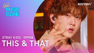 Download lagu Stray Kids - This & That | Music Core EP958 | KOCOWA  mp3