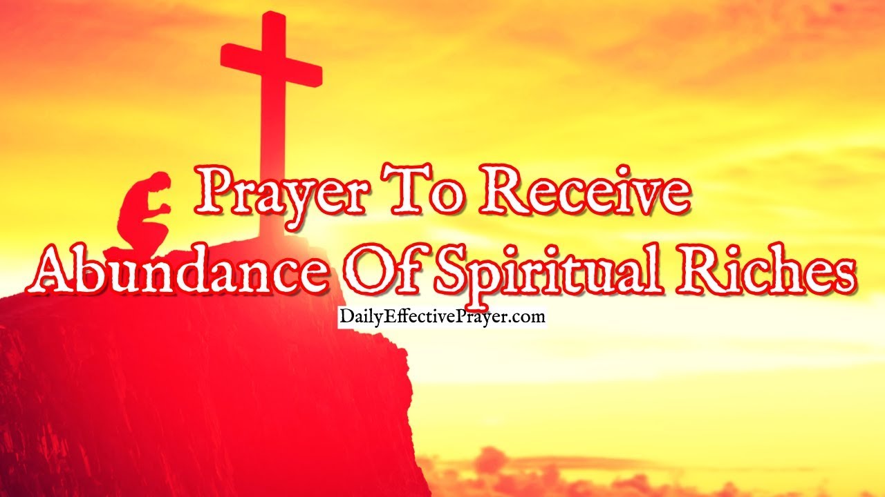 Prayer To Receive an Abundance Of Spiritual Riches | Spiritual Prayer