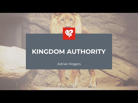 Adrian Rogers: Kingdom Authority (1942)