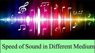 Class 9th science, Sound -speed of sound in different media