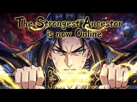 【New】【Multi Sub】The Strongest Ancestor is now Online EP1-99 #anime #animation