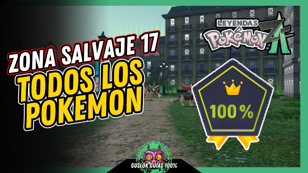 UBICACIÓN de TODOS los POKEMON de la ZONA SALVAJE 17 | GUÍA 100% | 💯Leyendas Pokemon: Z-A🏆 UBICACIÓN de TODOS los POKEMON de la ZONA SALVAJE 17 | GUÍA 100% | 💯Leyendas Pokemon: Z-A🏆