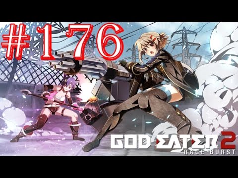 God Eater 2: Rage Burst - Part 176 - Difficulty 14 - "I CALLED IT!!!"
