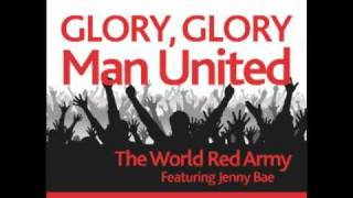 Glory Glory Man United by The World Red Army Featuring Jenny Bae