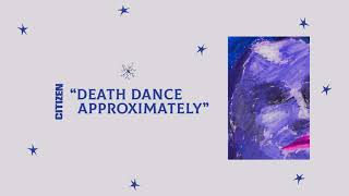 Death Dance Approximately Music Video