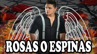 Joey Montana - Rosas O Espinas(LETRA)